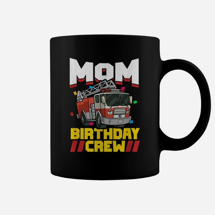 Fire Truck Firefighter Party Mom Birthday Crew Coffee Mug
