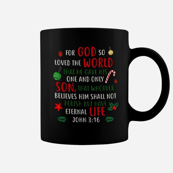 For God So Loved The World That He Gave His One And Only Coffee Mug