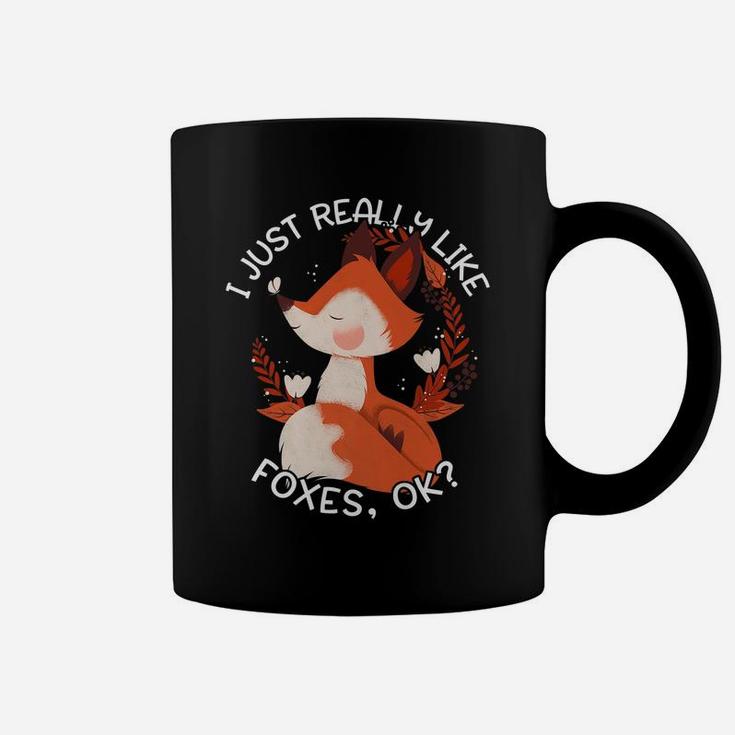 Fox Gift For Women Girls I Just Really Like Foxes Ok Coffee Mug