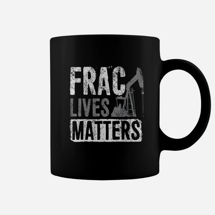 Frac Lives Matter Awareness Coffee Mug