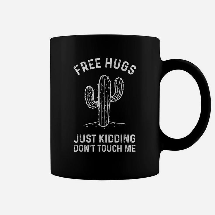 Free Hugs Just Kidding Don't Touch Me Cactus Not A Hugger Coffee Mug