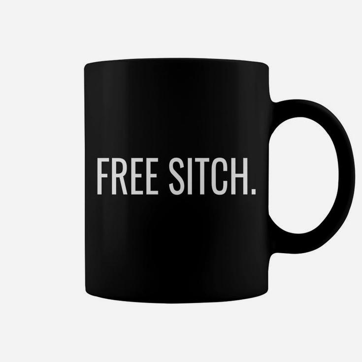 Free Sitch Funny Christmas Thanksgiving New Year T Shirt Coffee Mug
