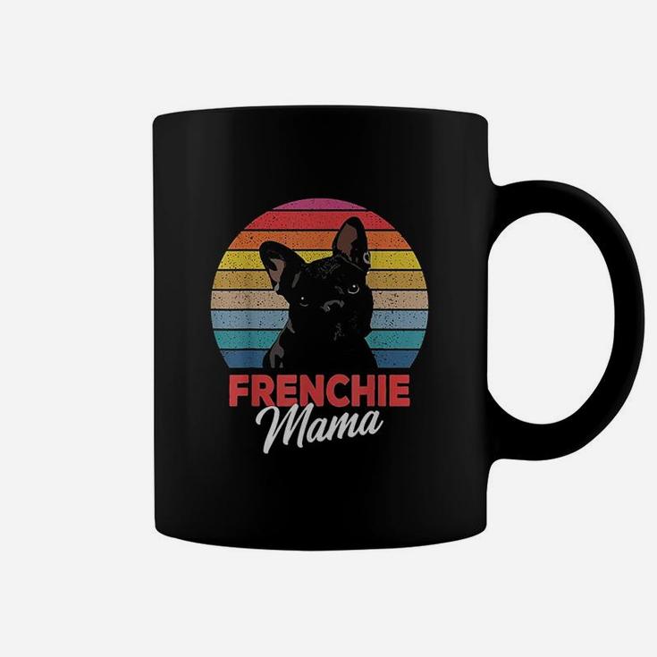 Frenchie Mama Cute French Bulldog Dog Mom Coffee Mug