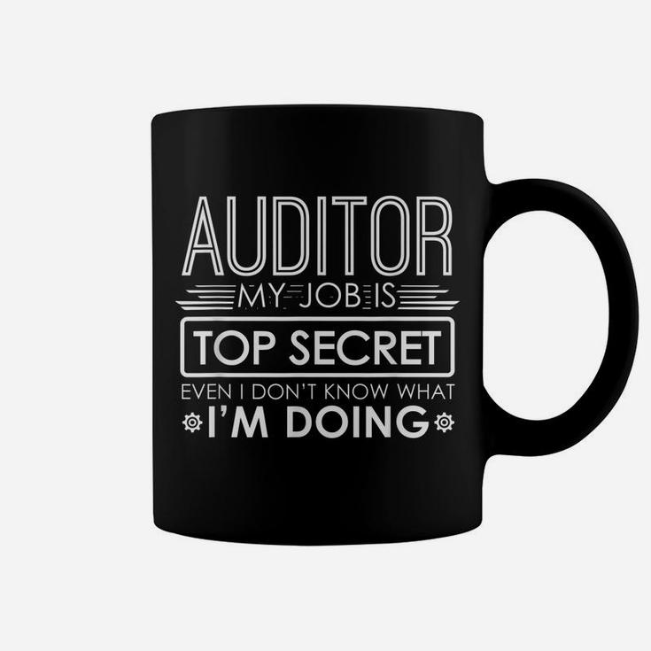 Funny Auditor  My Job Is Top Secret Coffee Mug