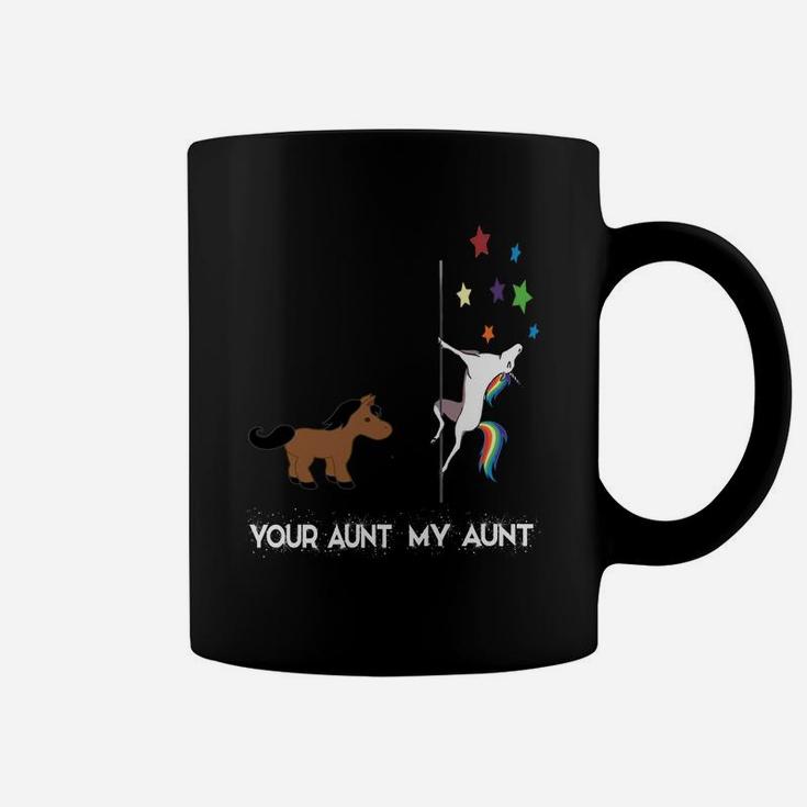 Funny Aun Your Aunt My Aunt Cute Unicorn Coffee Mug