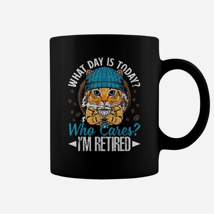 Funny Cat Apparel What Day Is Today Who Cares I‘M Retired Coffee Mug
