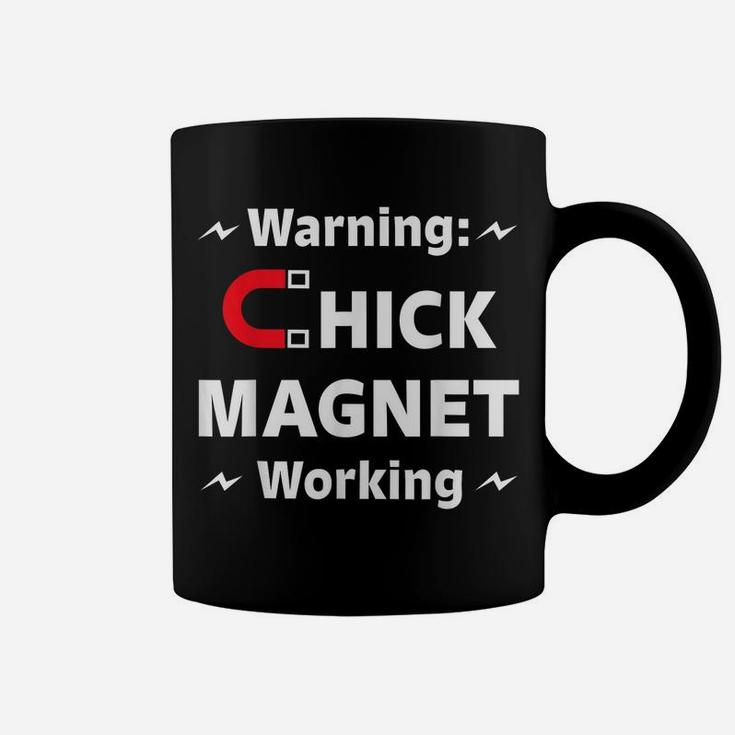 Funny Chick Magnet Tshirt - Party Pickup Gift Tee Gag Pun Coffee Mug
