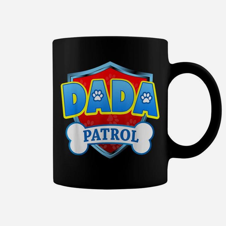 Funny Dada Patrol - Dog Mom, Dad For Men Women Coffee Mug
