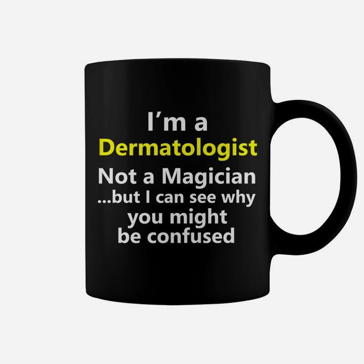 Funny Dermatologist Job Skin Doctor Medical Dermatology Gift Coffee Mug