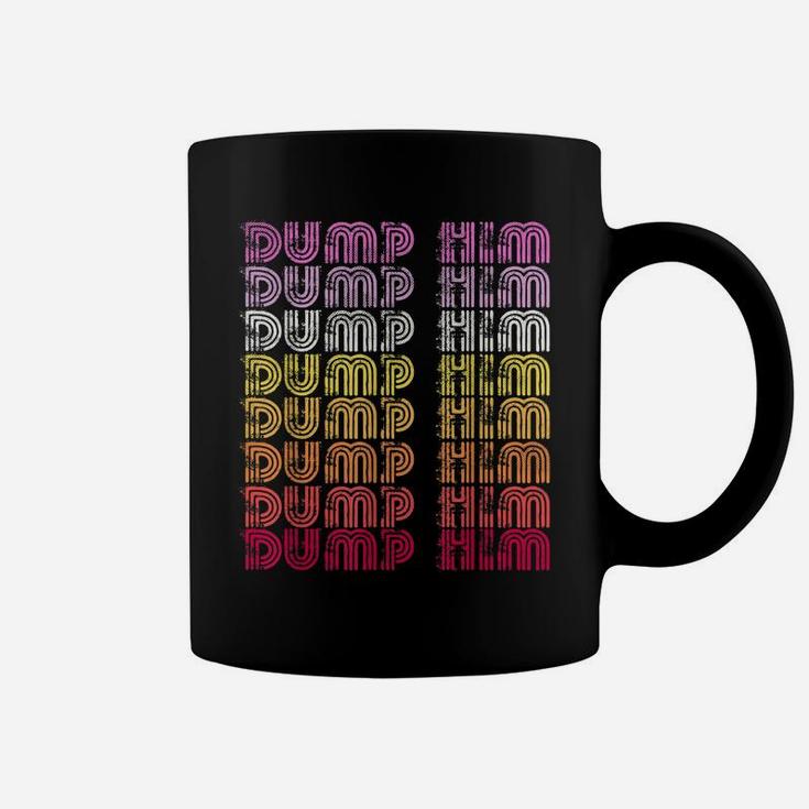 Funny Dump-Him Boho Retro Sunset Vintage Rainbow Distressed Coffee Mug