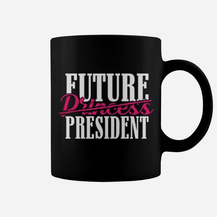 Funny Future President For Feminist Girlsns Coffee Mug