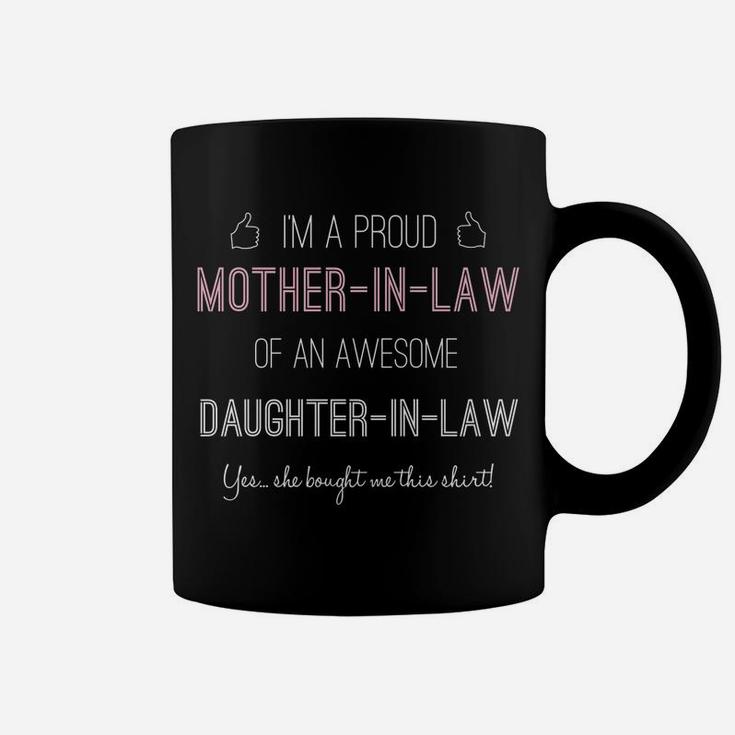 Funny Gift For Proud Mother-In-Law From Daughter-In-Law Coffee Mug