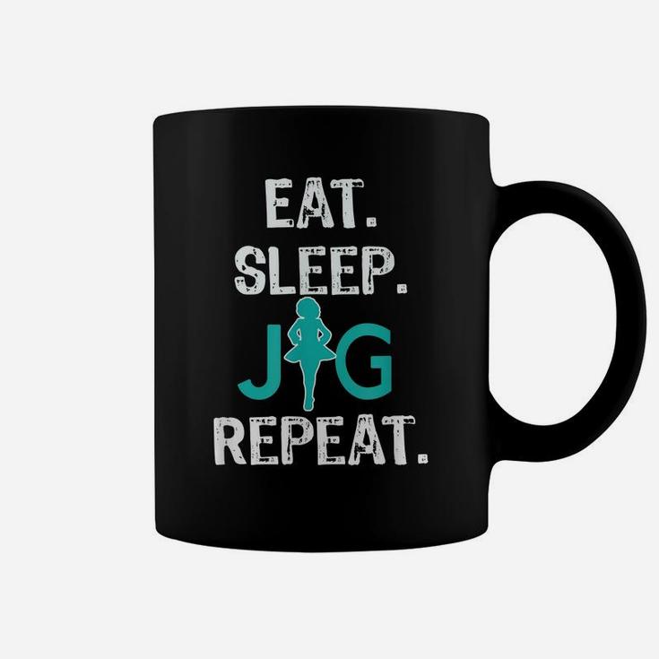 Funny Girls Irish Dance Gift , Eat Sleep Jig Repeat Coffee Mug