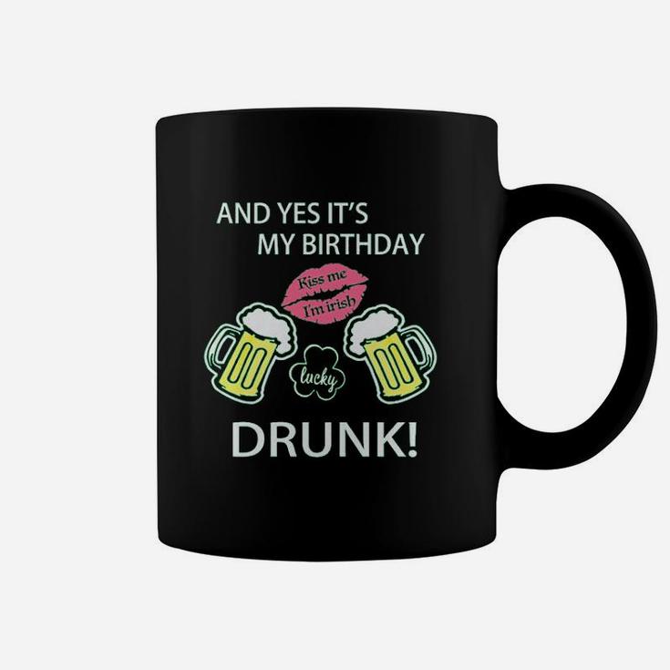 Funny Green St Patrick Day With English Text And Yes Its My Birthday Kiss Me Coffee Mug