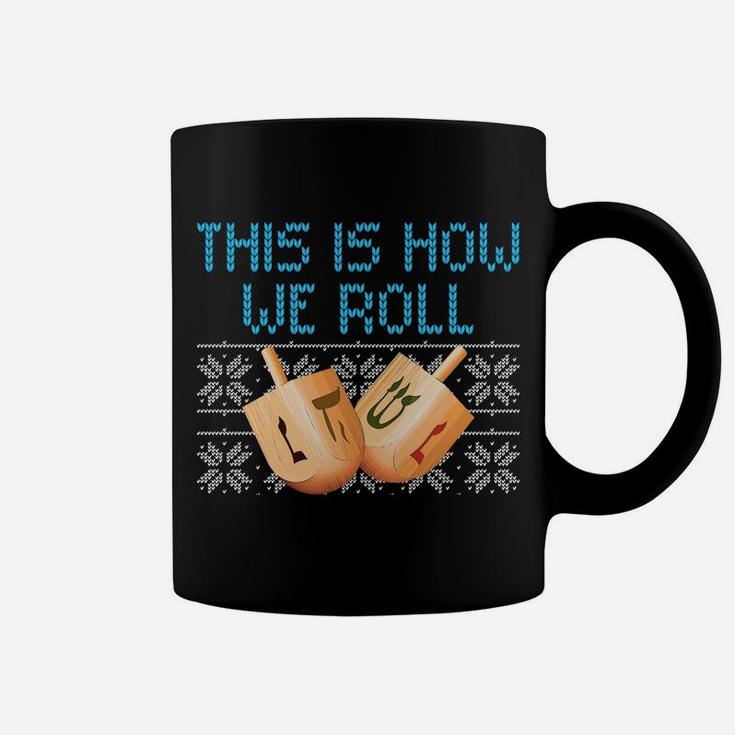 Funny Hanukkah Dreidel We Roll Ugly Christmas Theme Design Sweatshirt Coffee Mug