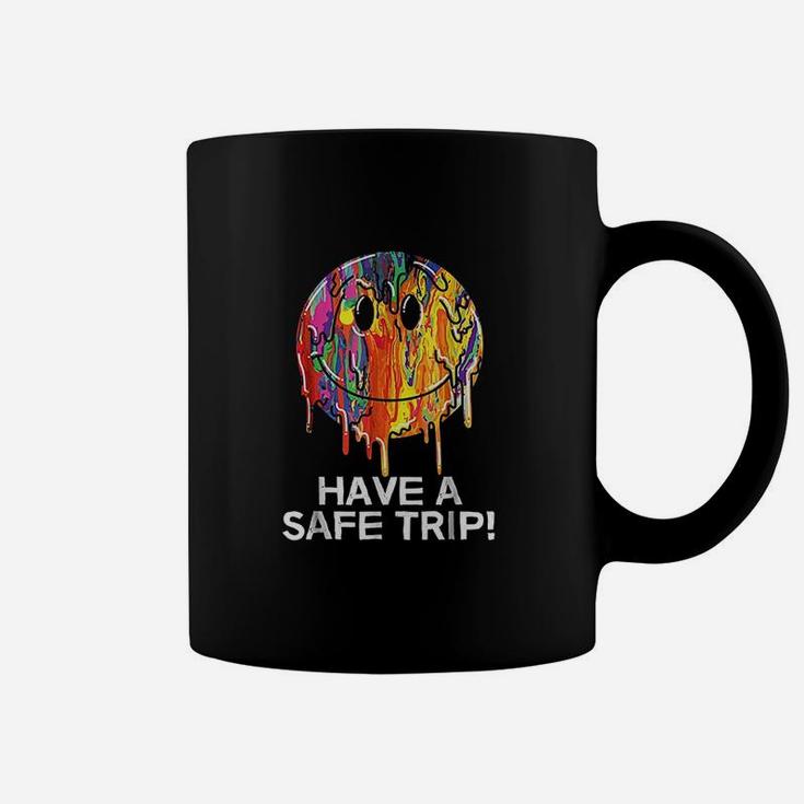 Funny Have A Safe Trip Coffee Mug
