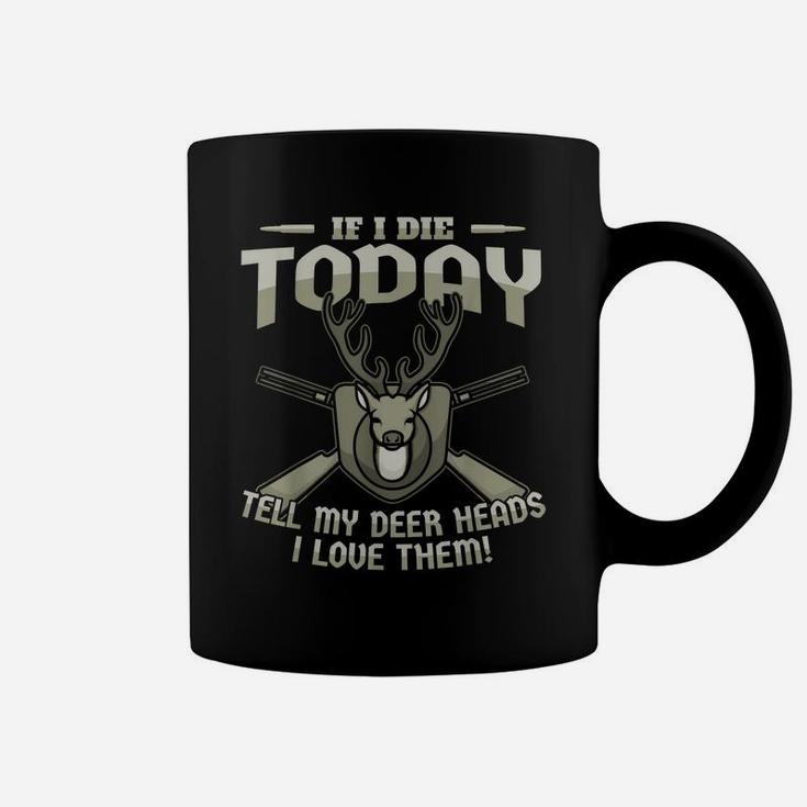 Funny Hunting Saying Hunter I Deer Heads Love Coffee Mug