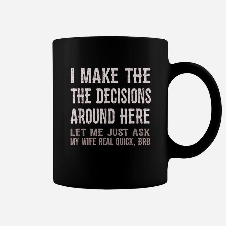 Funny Husband Quote Let Me Ask My Wife Gift Coffee Mug
