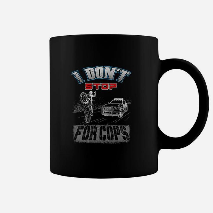 Funny I Dont Stop For Cop 4Th Generation Coffee Mug