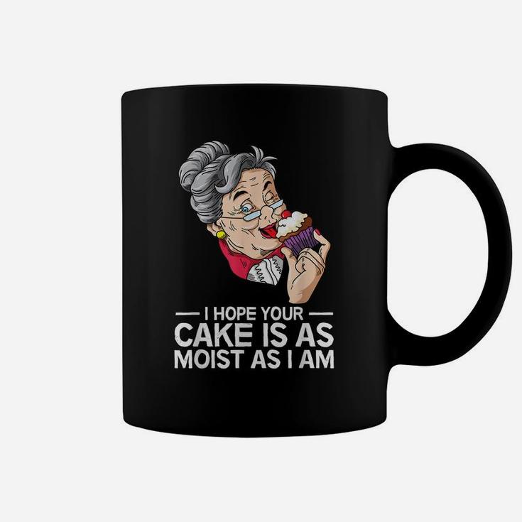 Funny I Hope Your Cake Is As Moist As I Am Coffee Mug