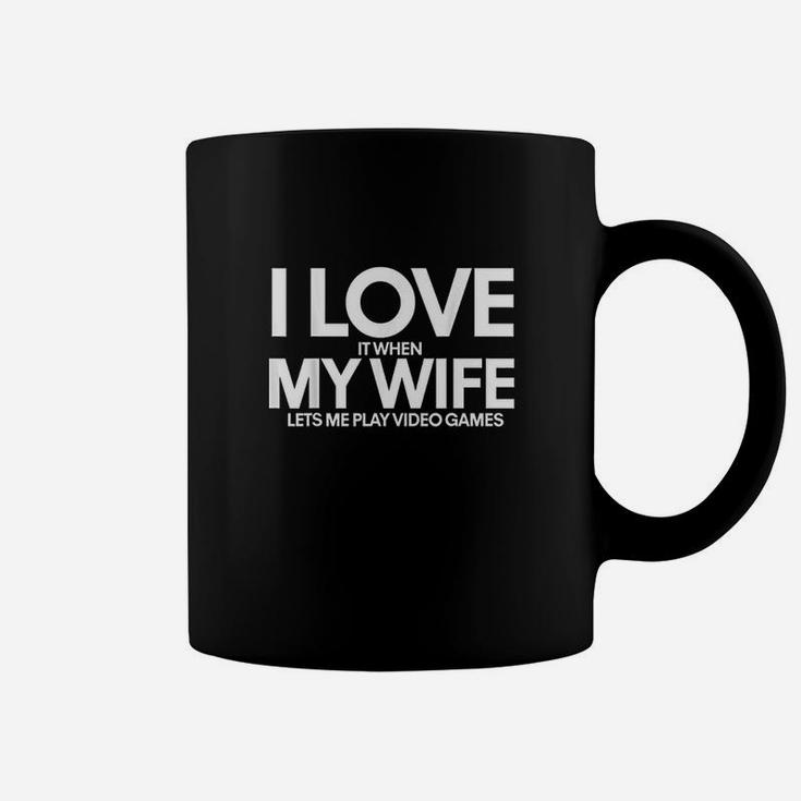 Funny I Love It When My Wife Lets Me Play Video Games Coffee Mug