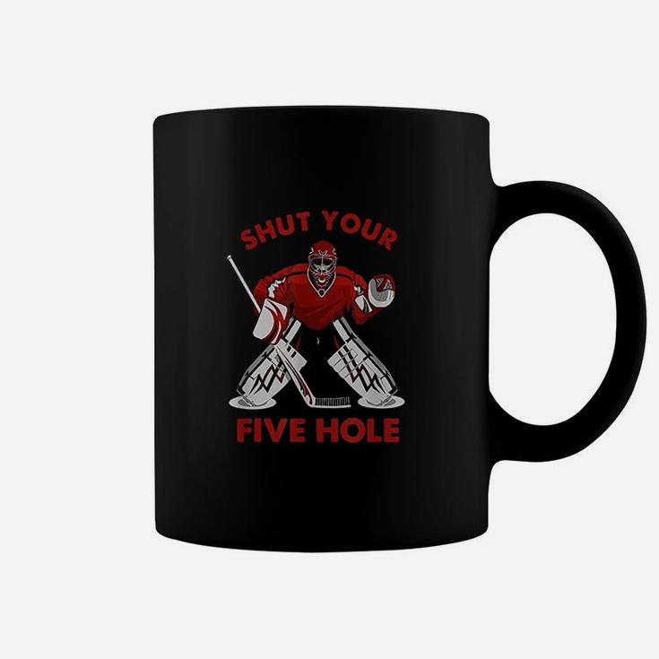 Funny Ice Hockey Shut Your Five Hole Coffee Mug
