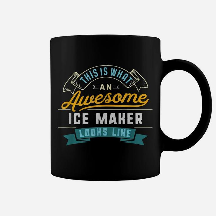 Funny Ice Maker Shirt Awesome Job Occupation Graduation Coffee Mug