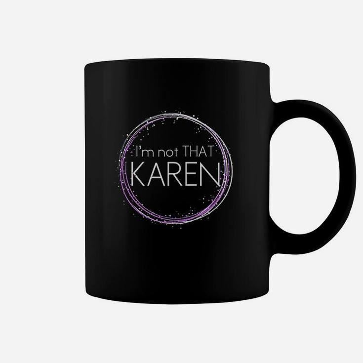 Funny Im Not That Karen Coffee Mug