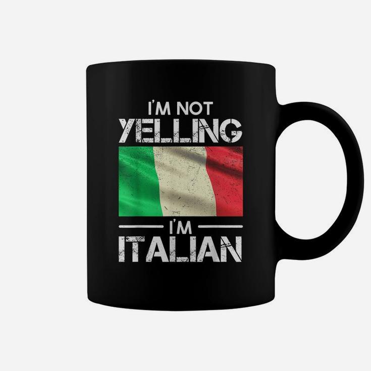 Funny Italian Pride Italy Flag I'm Not Yelling I'm Italian Coffee Mug