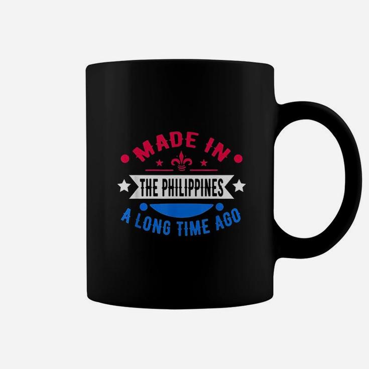 Funny Made In The Philippines A Long Time Ago Philippines Coffee Mug