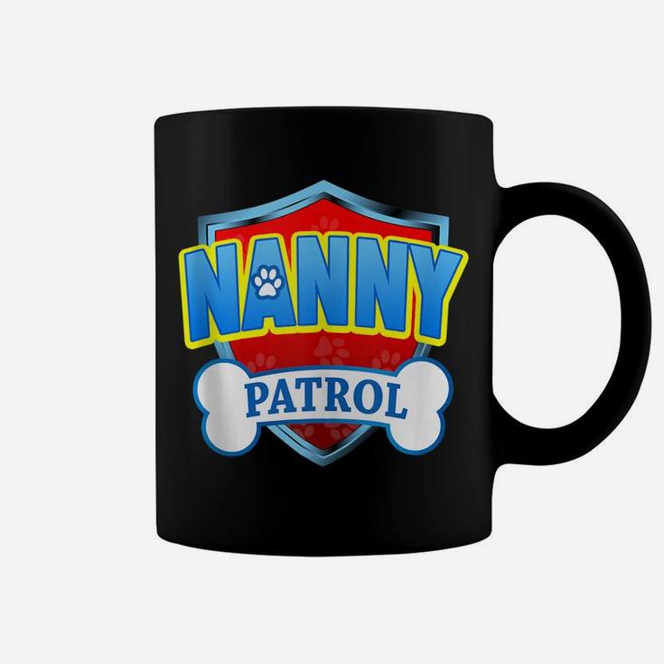 Funny Nanny Patrol - Dog Mom, Dad For Men Women Coffee Mug