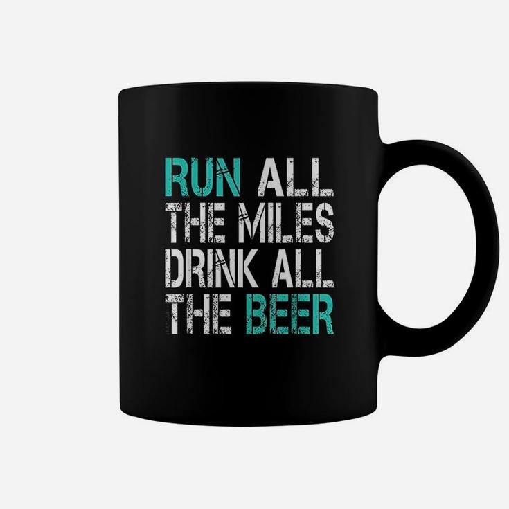 Funny Running Run All The Miles Drink All The Beer Coffee Mug