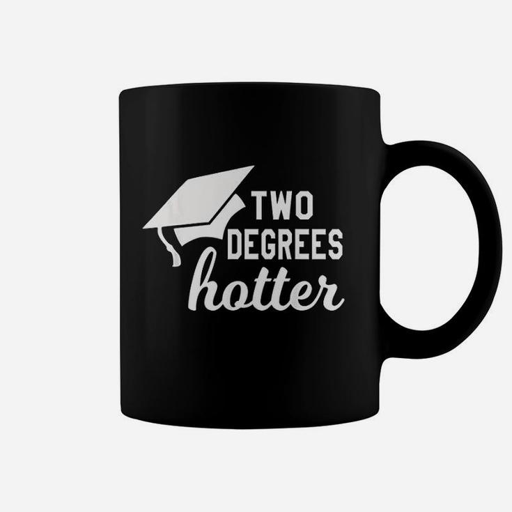 Funny Two Degrees Hotter Graduation Cap Diploma Graphic Coffee Mug