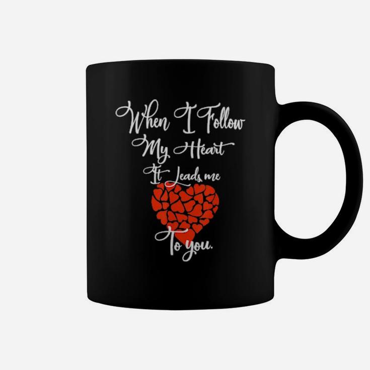 Funny Valentine's Day Saying Follow My Heart Coffee Mug