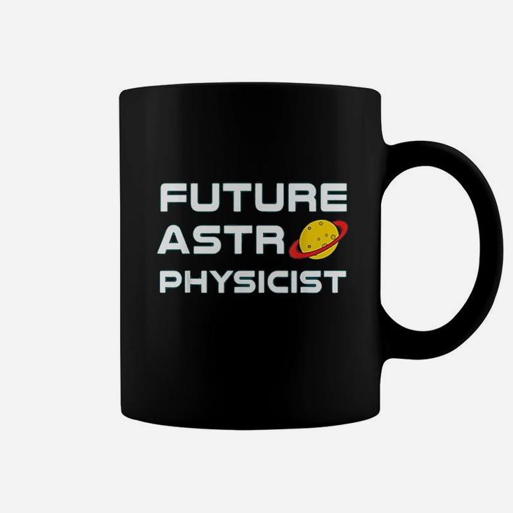 Future Astrophysicist Cool Astrophysics Science Lover Coffee Mug
