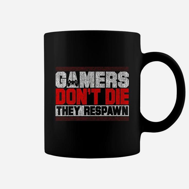 Gamers Dont Die They Respawn Funny Gaming Gifts Cool Gamer Coffee Mug