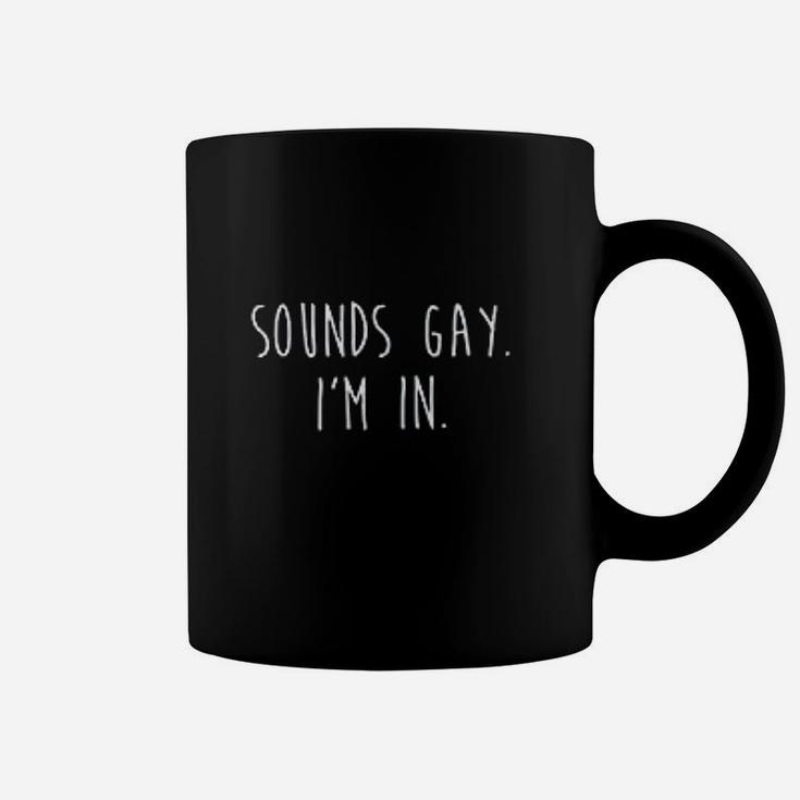 Gay Pride Sounds Gay Coffee Mug