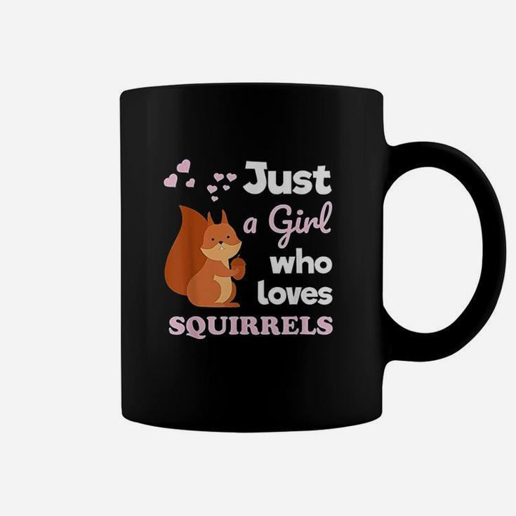 Girls Squirrel Gift Just A Girl Who Loves Squirrels Coffee Mug