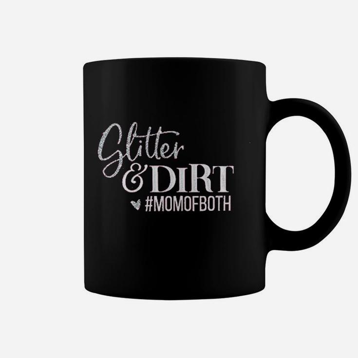 Glitter And Dirt Mom Of Both Coffee Mug