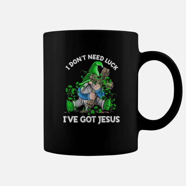 Gnomie I Dont Need Luck Ive Got Jesus Coffee Mug