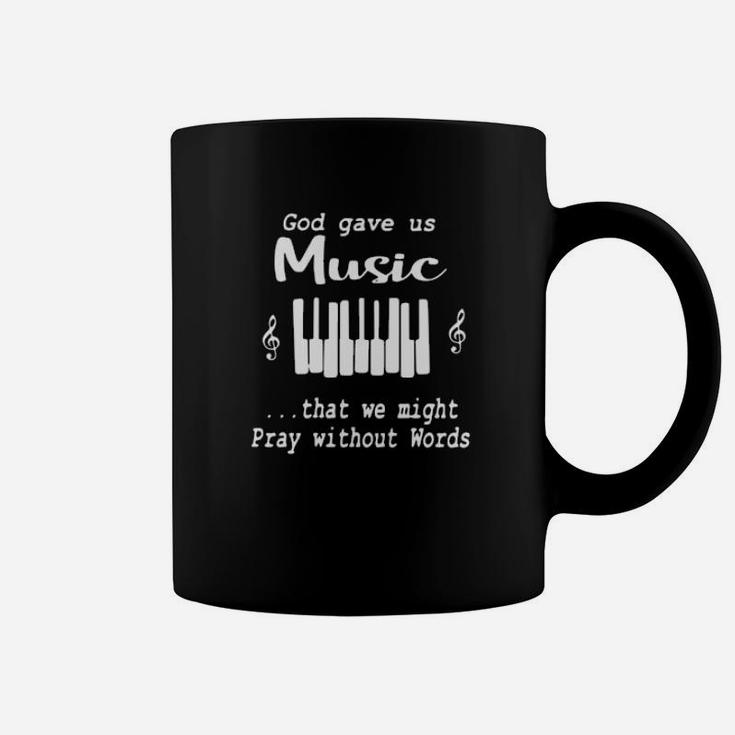 God Gave Us Music Coffee Mug