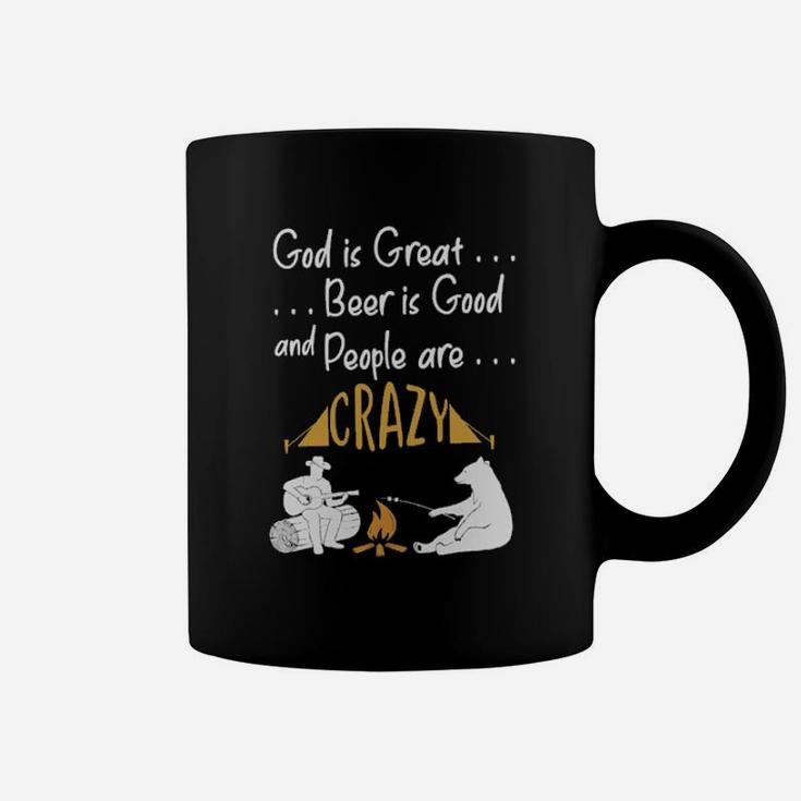 God Is Great Beer Is Good And People Are Crazy Camping Coffee Mug