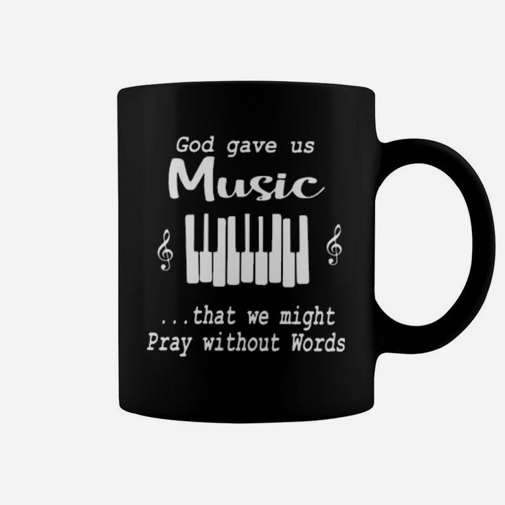 God Over Us Music That We Might Pray Without Words Coffee Mug
