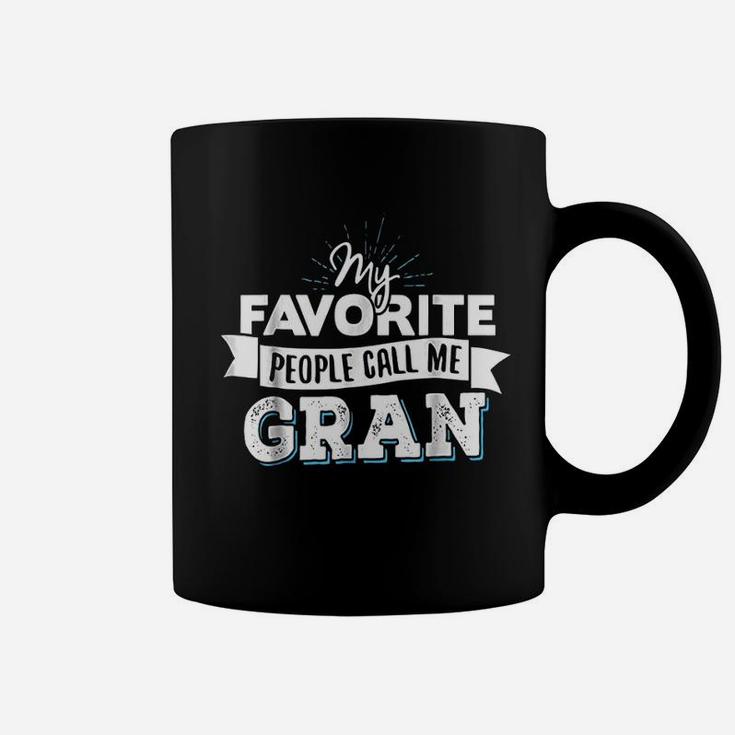 Gran My Favorite People Call Me Gran Coffee Mug