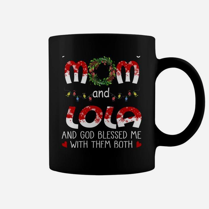 Grandma Tee- I Have Two Titles Mom And Lola Christmas Sweatshirt Coffee Mug