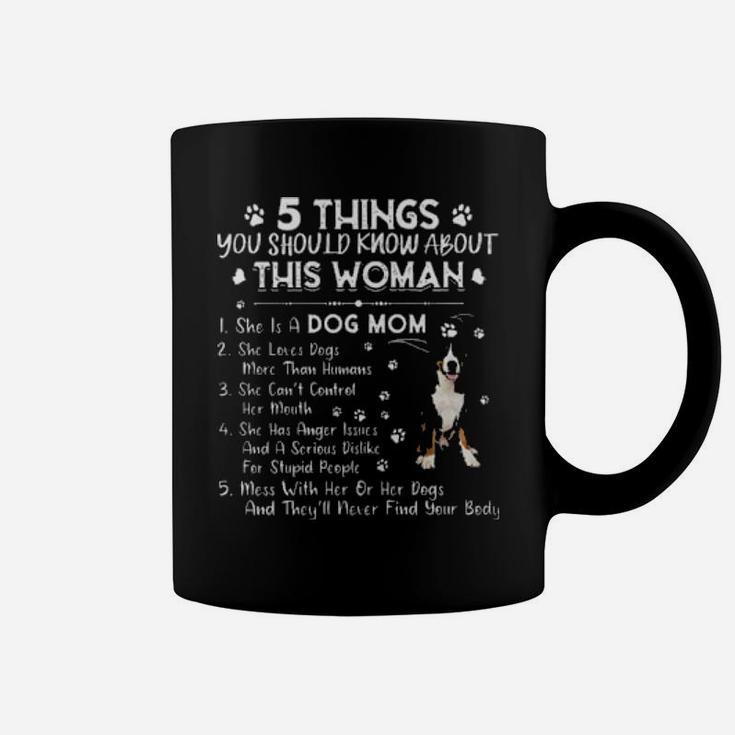 Greater Swiss Mountain 5 Things You Should Know About This Woman Dog Mom She Loves Dogs More Than Human Coffee Mug