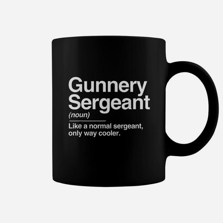 Gunnery Sergeant Definition Normal Only Cooler Gift Coffee Mug