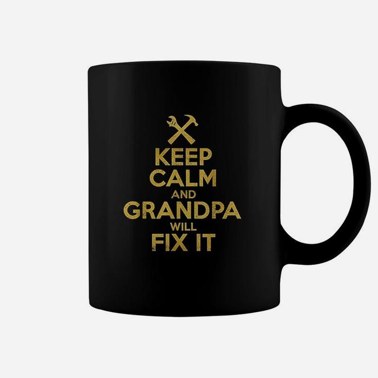 Handyman Gift Keep Calm And Grandpa Will Fix It Coffee Mug