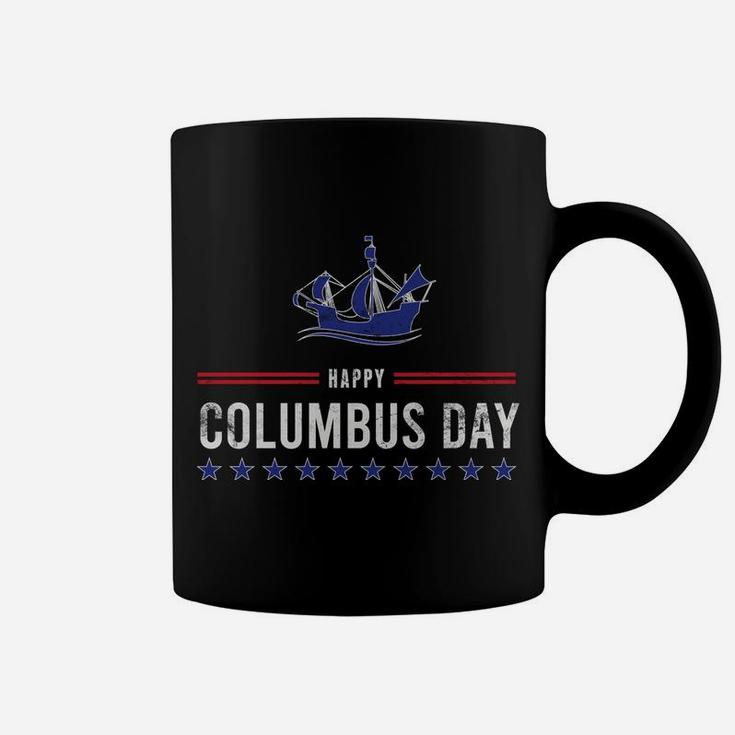 Happy Columbus Day Christopher Columbus Celebrating Sweatshirt Coffee Mug