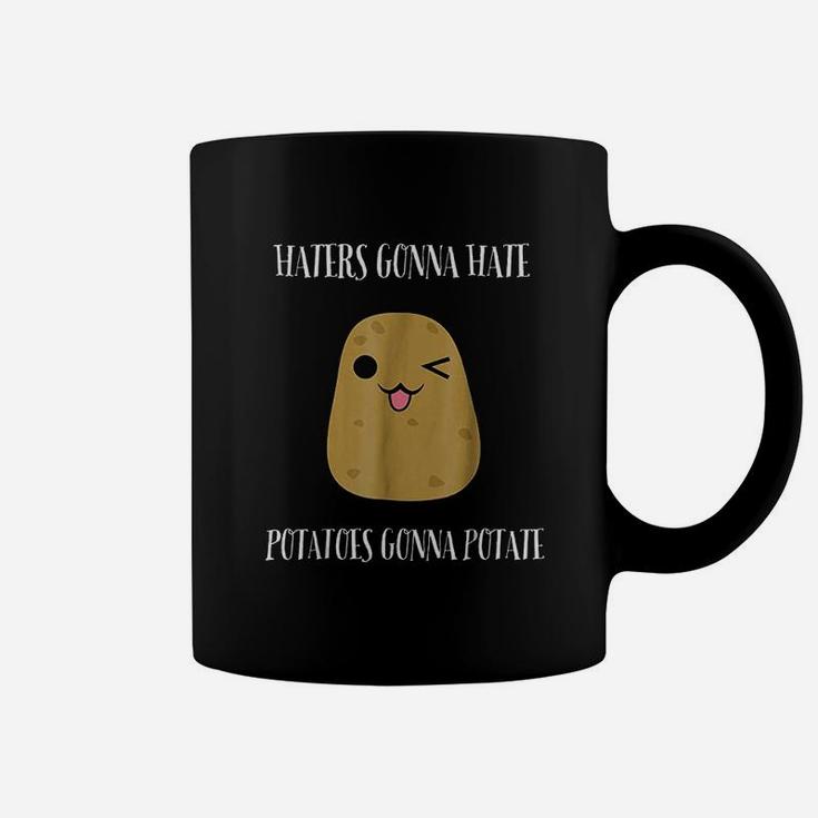 Haters Gonna Hate Potatoes Gonna Potate Coffee Mug